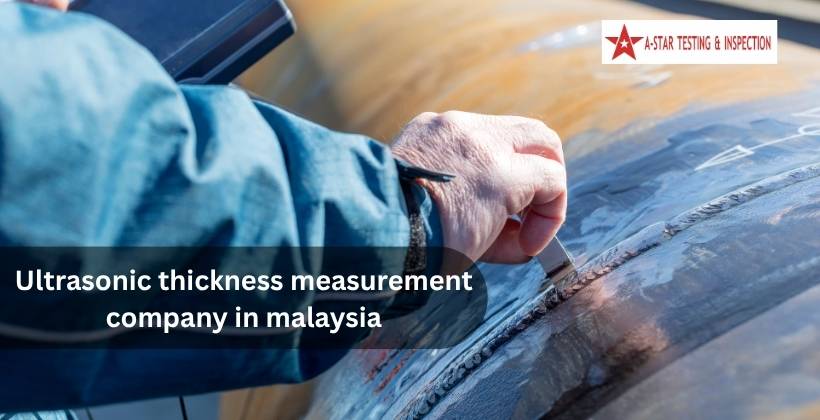 Ultrasonic thickness measurement company in malaysia